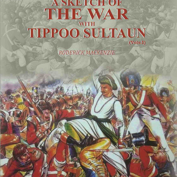 A Sketch Of The War With Tippoo Sultaun (1st) - Gyan Books - Distacart