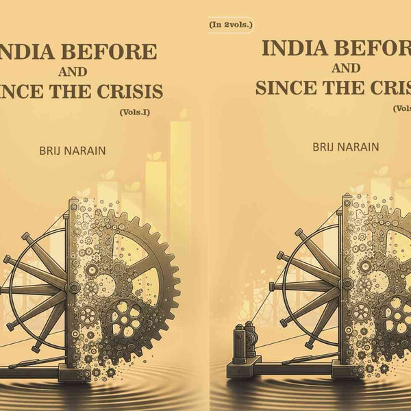 India Before and Since the Crisis (2 Vols. Set) - Gyan Books