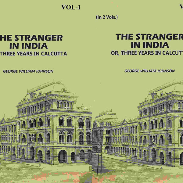The Stranger In India: Or, Three Years In Calcutta (2 Vols. Set) - Gyan Books - Distacart