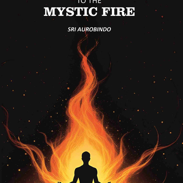 Hymns to the Mystic Fire - Gyan Books