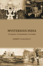 Thumbnail for Mysterious India; its Rajahs--its Brahmans--its Fakirs - Gyan Books