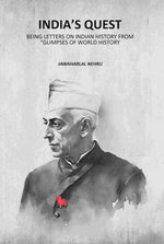 Thumbnail for Indiaʼs quest: Being Letters On Indian History From “Glimpses Of World History - Gyan Books - Distacart