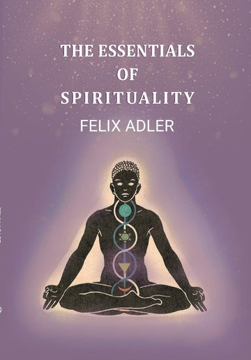 The Essentials of Spirituality - Gyan Books - Distacart