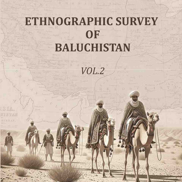 Ethnographic Survey of Baluchistan (2nd) - Gyan Books