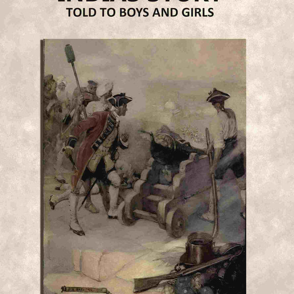 Indias Story: Told To Boys And Girls - Gyan Books - Distacart