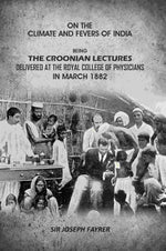 Thumbnail for On the Climate and Fevers of India: Being the Croonian Lectures Delivered at the Royal College of Physicians in March 1882 - Gyan Books - Distacart