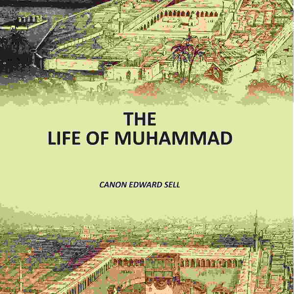 The Life Of Muhammad - Gyan Books - Distacart