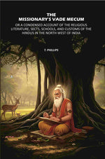 Thumbnail for The Missionary's Vade Mecum: Or A Condensed Account of the Religious Literature, Sects, Schools, and Customs of the Hindus in the North West of India - Gyan Books - Distacart