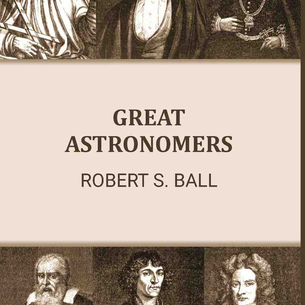 Great Astronomers - Gyan Books