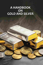 Thumbnail for A Handbook On Gold And Silver - Gyan Books - Distacart