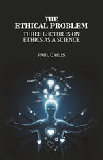 Thumbnail for The Ethical Problem: Three Lectures on Ethics as a Science - Gyan Books - Distacart