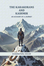 Thumbnail for The Karakorans and Kashmir: An account of a journey - Gyan Books - Distacart