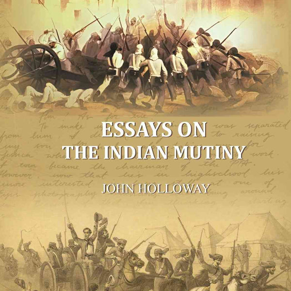 Essays on the Indian Mutiny - Gyan Books