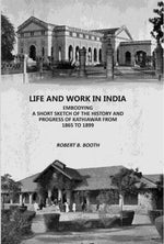Thumbnail for Life And Work In India: Embodying A Short sketch Of The History And Progress Of Kathiawar From 1865 to 1899 - Gyan Books - Distacart