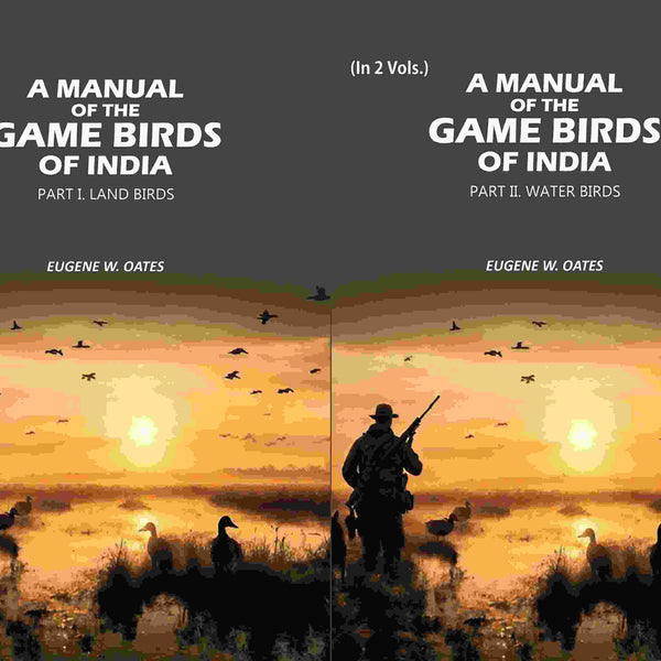 A Manual of the Game Birds of India: Part I. Land Birds and Part II. Water Birds (2 Parts Set) - Gyan Books - Distacart