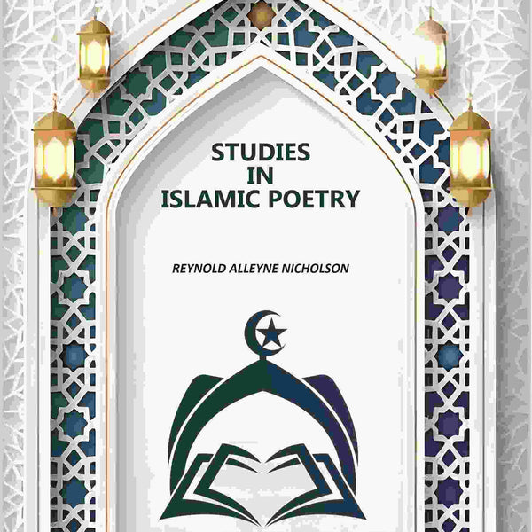 Studies In Islamic Poetry - Gyan Books
