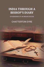 Thumbnail for India Through A Bishops Diary: Or Memories of an Indian Diocese - Gyan Books
