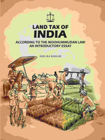 Thumbnail for Land Tax Of India: According To The Moohummudan Law: An Introductory Essay - Gyan Books - Distacart