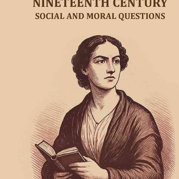 Woman in the Nineteenth Century: Social and moral questions - Gyan Books - Distacart