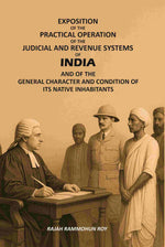 Thumbnail for Exposition of the Practical Operation of the Judicial and Revenue Systems of India: And of the General Character and Condition of Its Native Inhabitants - Gyan Books - Distacart