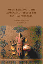 Thumbnail for Papers relating to the aboriginal tribes of the Central Provinces - Gyan Books