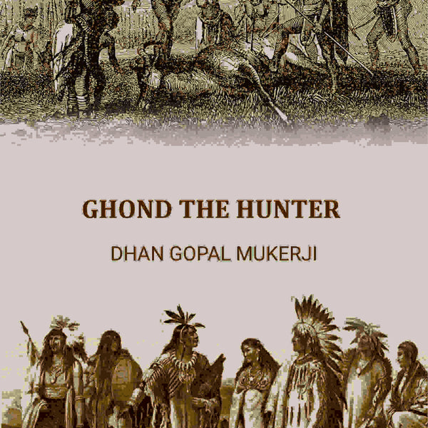 GHOND THE HUNTER - Gyan Books