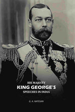Thumbnail for His Majesty King Georges Speeches In India - Gyan Books