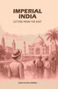 Imperial India: Letters From The East - Gyan Books - Distacart