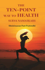 Thumbnail for The Ten-point Way to Health: Surya Namaskars - Gyan Books - Distacart