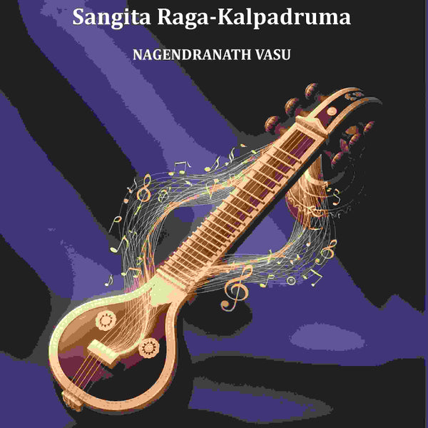 Sangita Raga-Kalpadruma - Gyan Books