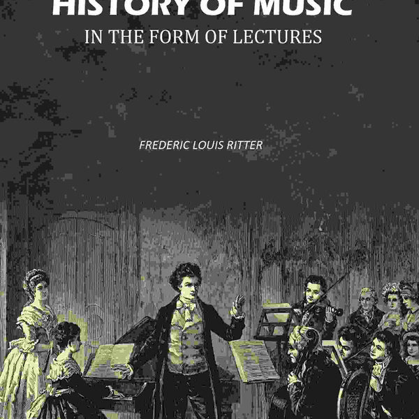History of Music In the Form of Lectures - Gyan Books - Distacart