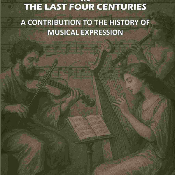 Programme Music in the Last Four Centuries: A Contribution to the History of Musical Expression - Gyan Books