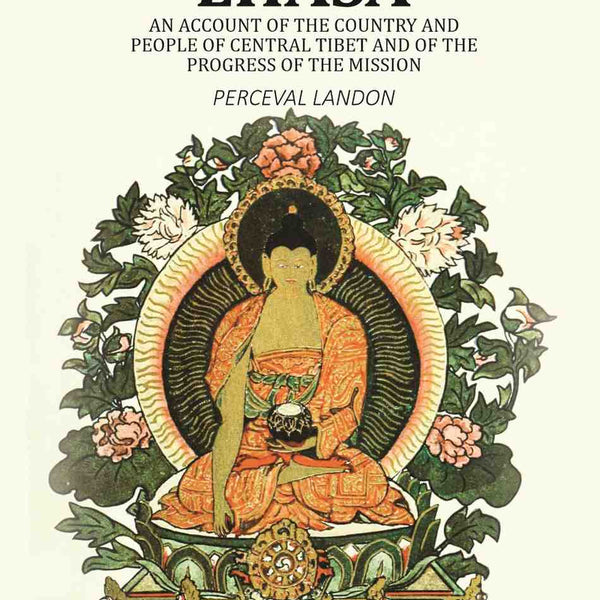Lhasa: An Account of the Country and People of Central Tibet and of the Progress of the Mission (2nd) - Gyan Books - Distacart