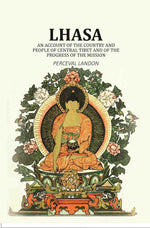 Thumbnail for Lhasa: An Account of the Country and People of Central Tibet and of the Progress of the Mission (2nd) - Gyan Books - Distacart