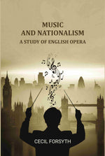 Thumbnail for Music and Nationalism: A Study of English Opera - Gyan Books