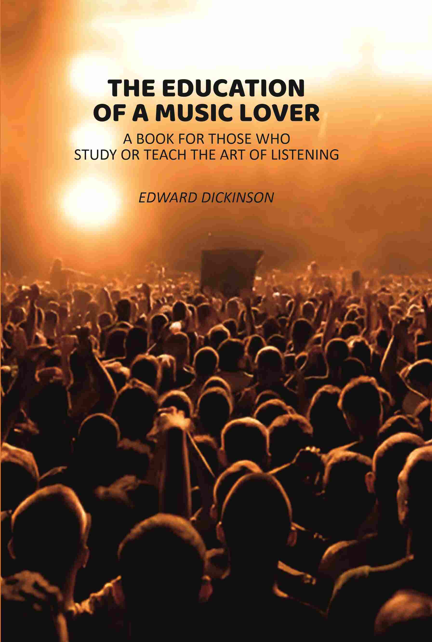 The Education of A Music Lover: A Book For those Who Study or Teach the Art of Listening - Gyan Books - Distacart