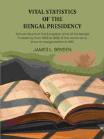 Thumbnail for Vital statistics of the Bengal Presidency: and of the jails for each year from 1859: Annual returns of the European army of the Bengal Presidency from 1858 to 1869, of the native army since its reorganization in 1861, - Gyan Books - Distacart