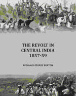 Thumbnail for The Revolt in Central India, 1857-59 - Gyan Books - Distacart