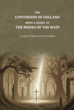 Thumbnail for The Conversion of England: Being a Sequel to the Monks of the West - Gyan Books - Distacart