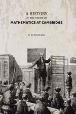 Thumbnail for A History of the Study of Mathematics at Cambridge - Gyan Books - Distacart