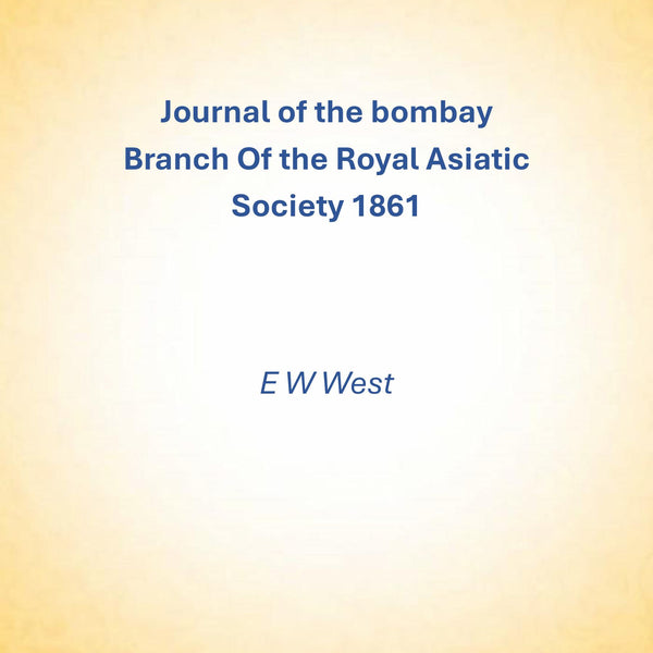 Journal of the bombay Branch Of the Royal Asiatic Society 1861 - Gyan Books - Distacart