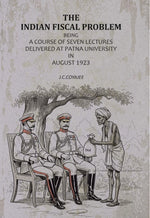 Thumbnail for The Indian Fiscal Problem: Being A Course Of Seven Lectures Delivered At Patna University In August 1923 - Gyan Books - Distacart