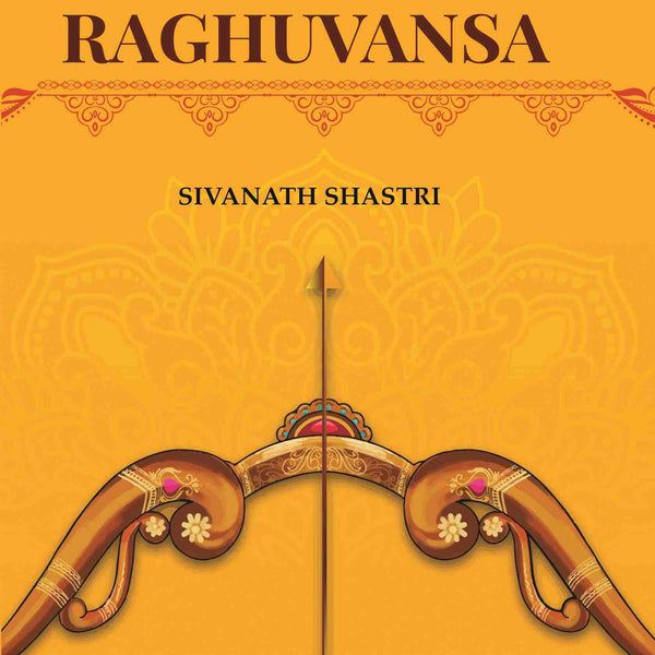 The Raghuvansa - Gyan Books - Distacart