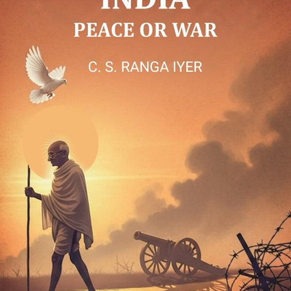 India Peace Or War - Gyan Books