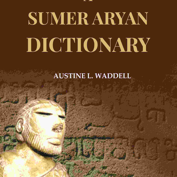 A Sumer Aryan Dictionary - Gyan Books