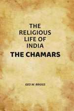 Thumbnail for The Religious Life Of India: The Chamars - Gyan Books - Distacart