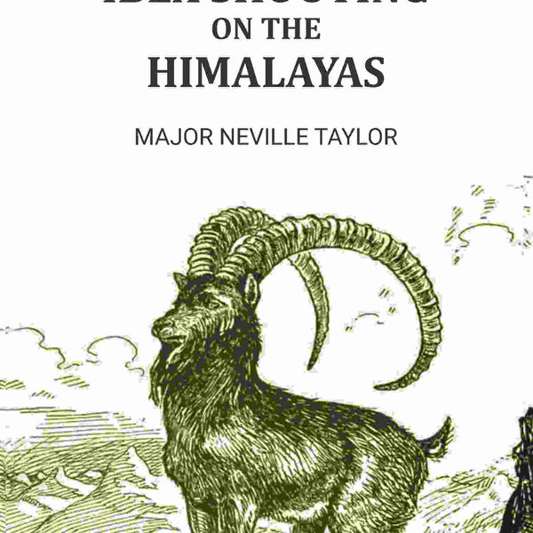 Ibex Shooting on the Himalayas - Gyan Books