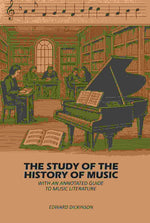 Thumbnail for The Study of the History of Music: With An Annotated Guide to Music Literature - Gyan Books - Distacart