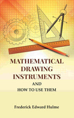 Thumbnail for Mathematical Drawing Instruments: And How to Use Them - Gyan Books