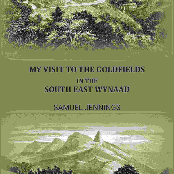My Visit To The Goldfields In The South East Wynaad - Gyan Books